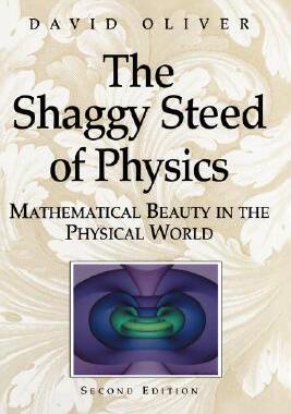 【预售】The Shaggy Steed of Physics: Mathematical Beauty in