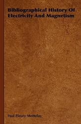 【预售】Bibliographical History of Electricity and Magnetism