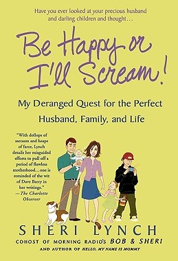 【预售】Be Happy or I'll Scream!: My Deranged Quest for the