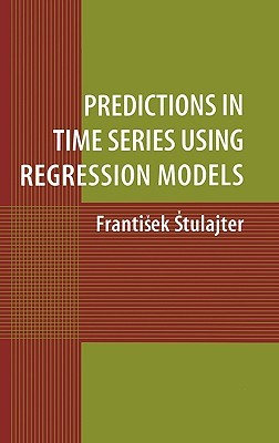 【预售】Predictions in Time Series Using Regression Models
