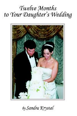 【预售】Twelve Months to Your Daughter's Wedding