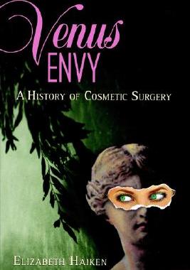 【预售】Venus Envy: A History of Cosmetic Surgery
