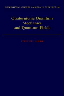 【预售】Quaternionic Quantum Mechanics and Quantum Fields