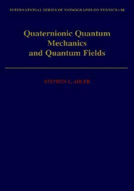 【预售】Quaternionic Quantum Mechanics and Quantum Fields