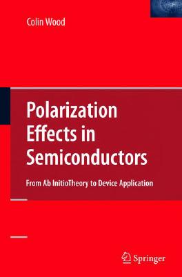 【预售】Polarization Effects in Semiconductors: From Ab