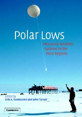 【预售】Polar Lows: Mesoscale Weather Systems in the Polar