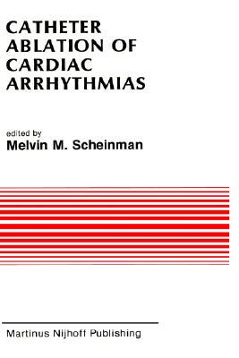 【预售】Catheter Ablation of Cardiac Arrhythmias: Basic