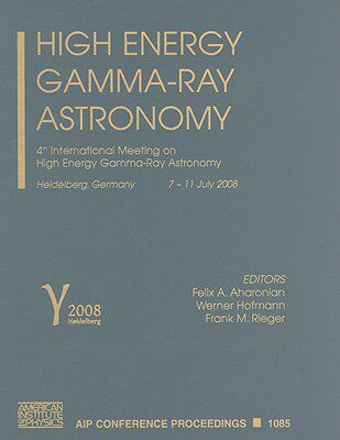 【预售】High Energy Gamma-Ray Astronomy: 4th International