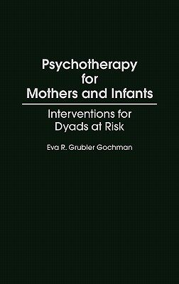 【预售】Psychotherapy for Mothers and Infants: Interventions