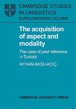 【预售】The Acquisition of Aspect and Modality: The Case of