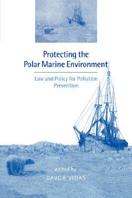 【预售】Protecting the Polar Marine Environment: Law and