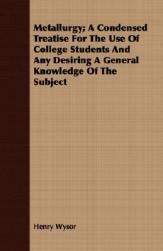 【预售】Metallurgy; A Condensed Treatise for the Use of