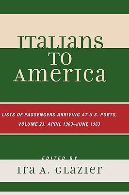 【预售】Italians to America, Volume 23: Lists of Passengers