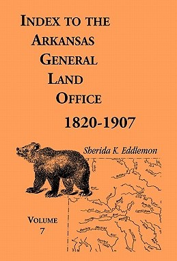 【预售】Index to the Arkansas General Land Office 1820-1907