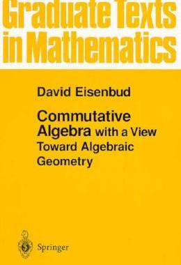 现货 Commutative Algebra: With a View Toward Algebraic