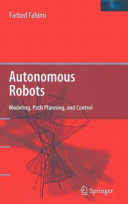 【预售】Autonomous Robots: Modeling, Path Planning, and