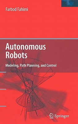 【预售】Autonomous Robots: Modeling, Path Planning, and