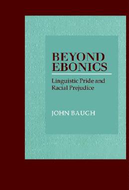 【预售】Beyond Ebonics: Linguistic Pride & Racial Prejudice