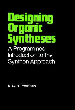 【预售】Designing Organic Syntheses - A Programmed