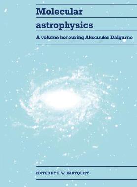 【预售】Molecular Astrophysics: A Volume Honouring Alexander