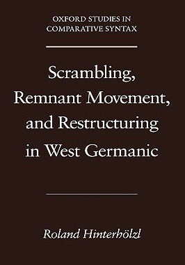 【预售】Scrambling, Remnant Movement, and Restructuring in