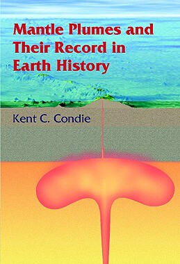 【预售】Mantle Plumes and Their Record in Earth History