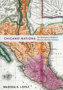 【预售】Chicano Nations: The Hemispheric Origins of Mexican