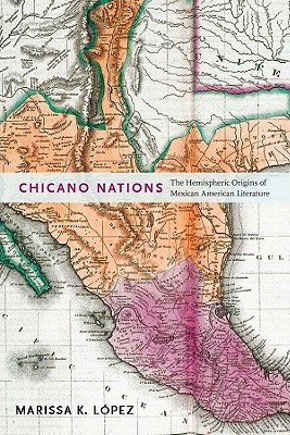 【预售】Chicano Nations: The Hemispheric Origins of Mexican