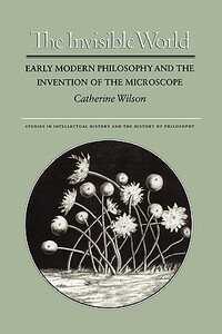 【预售】The Invisible World: Early Modern Philosophy and the