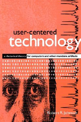 【预售】User-Centered Technology: A Rhetorical Theory for