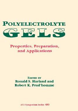 【预售】Polyelectrolyte Gels: Properties, Preparation, and