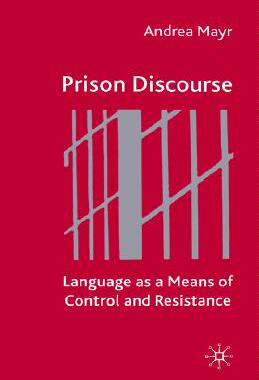 【预售】Prison Discourse: Language as a Means of Control and