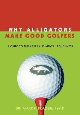 【预售】Why Alligators Make Good Golfers: A Guide to Thick