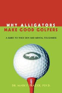 【预售】Why Alligators Make Good Golfers: A Guide to Thick
