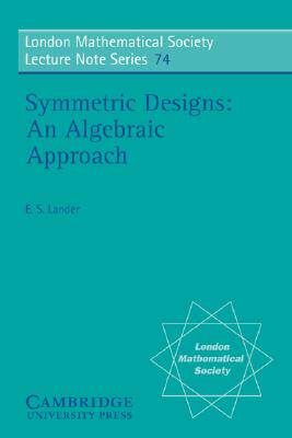预订 Symmetric Designs: An Algebraic Approach
