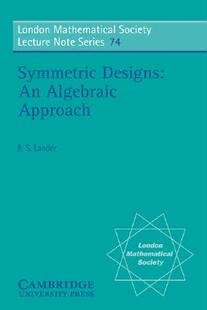 预订 Symmetric Designs: An Algebraic Approach