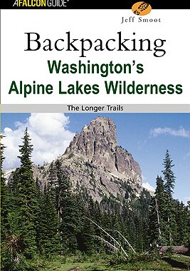 【预售】Backpacking Washington's Alpine Lakes Wilderness:
