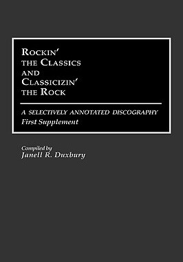 【预售】Rockin' the Classics and Classicizin' the Rock: A