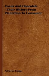 【预售】Cocoa and Chocolate - Their History from Plantation