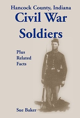 【预售】Hancock County, Indiana, Civil War Soldiers Plus