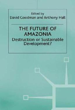 【预售】The Future of Amazonia: Destruction or Sustainable