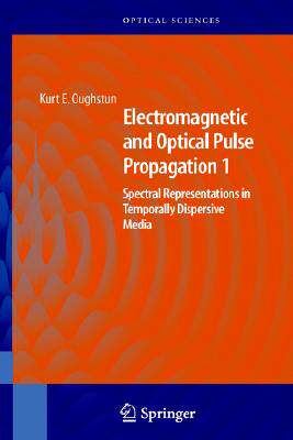 【预售】Electromagnetic and Optical Pulse Propagation 1: