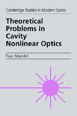 【预售】Theoretical Problems in Cavity Nonlinear Optics