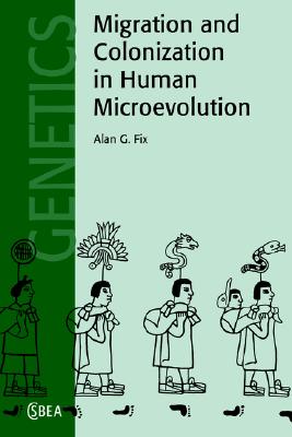 【预售】Migration and Colonization in Human Microevolution