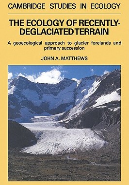 【预售】The Ecology of Recently-Deglaciated Terrain: A