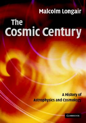 【预售】The Cosmic Century: A History of Astrophysics and