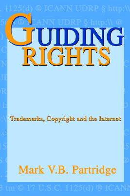 【预售】Guiding Rights: Trademarks, Copyright and the