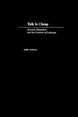 【预售】Talk is Cheap: Sarcasm, Alienation, and Evolution of