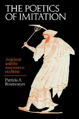 【预售】The Poetics of Imitation: Anacreon and the