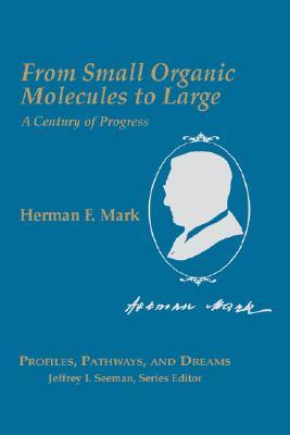 【预售】From Small Organic Molecules to Large: A Century of